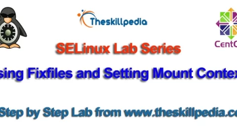 Using Fixfiles and Setting Mount Contexts for SELinux